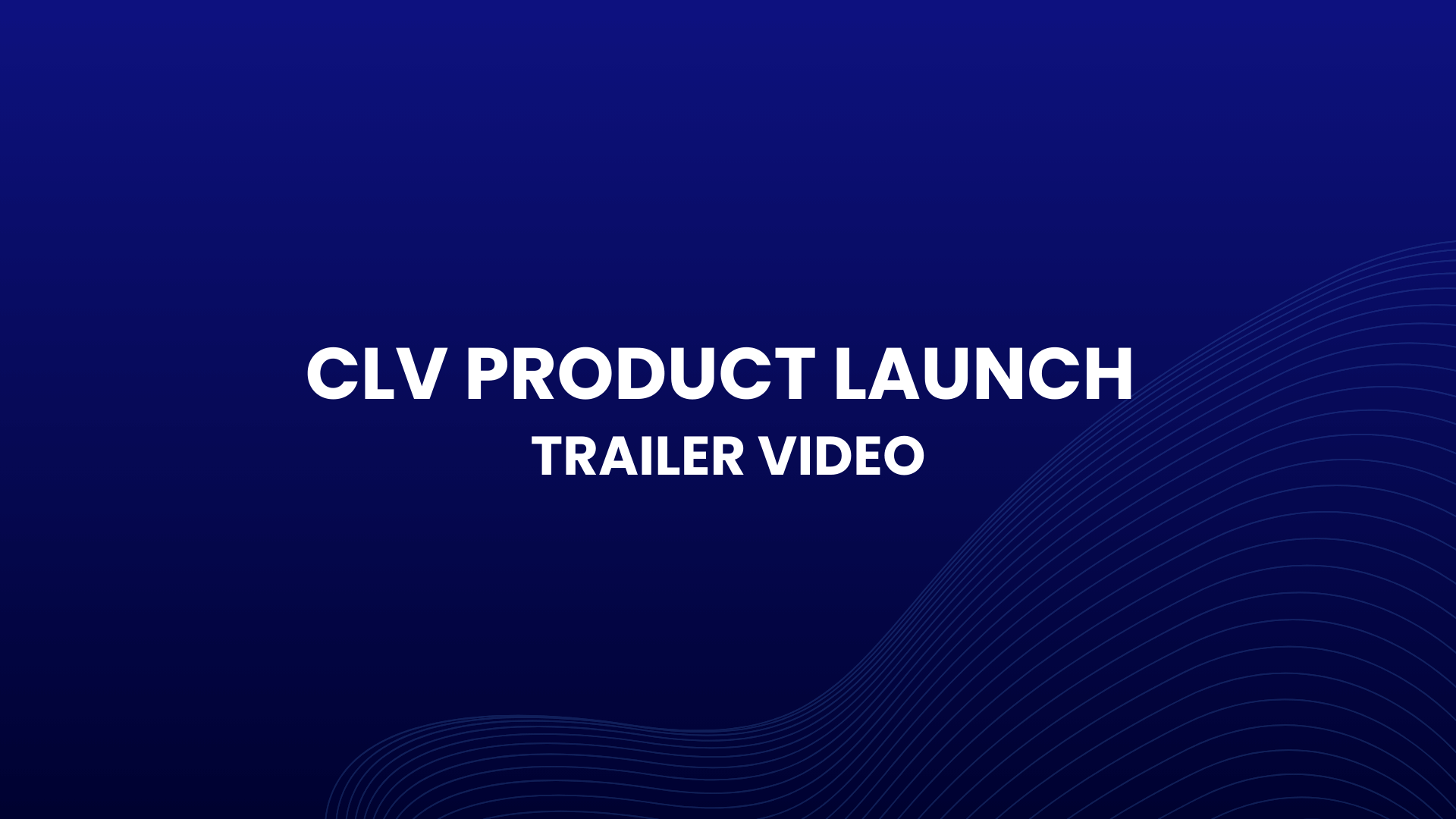 Watch CLV Capabilities